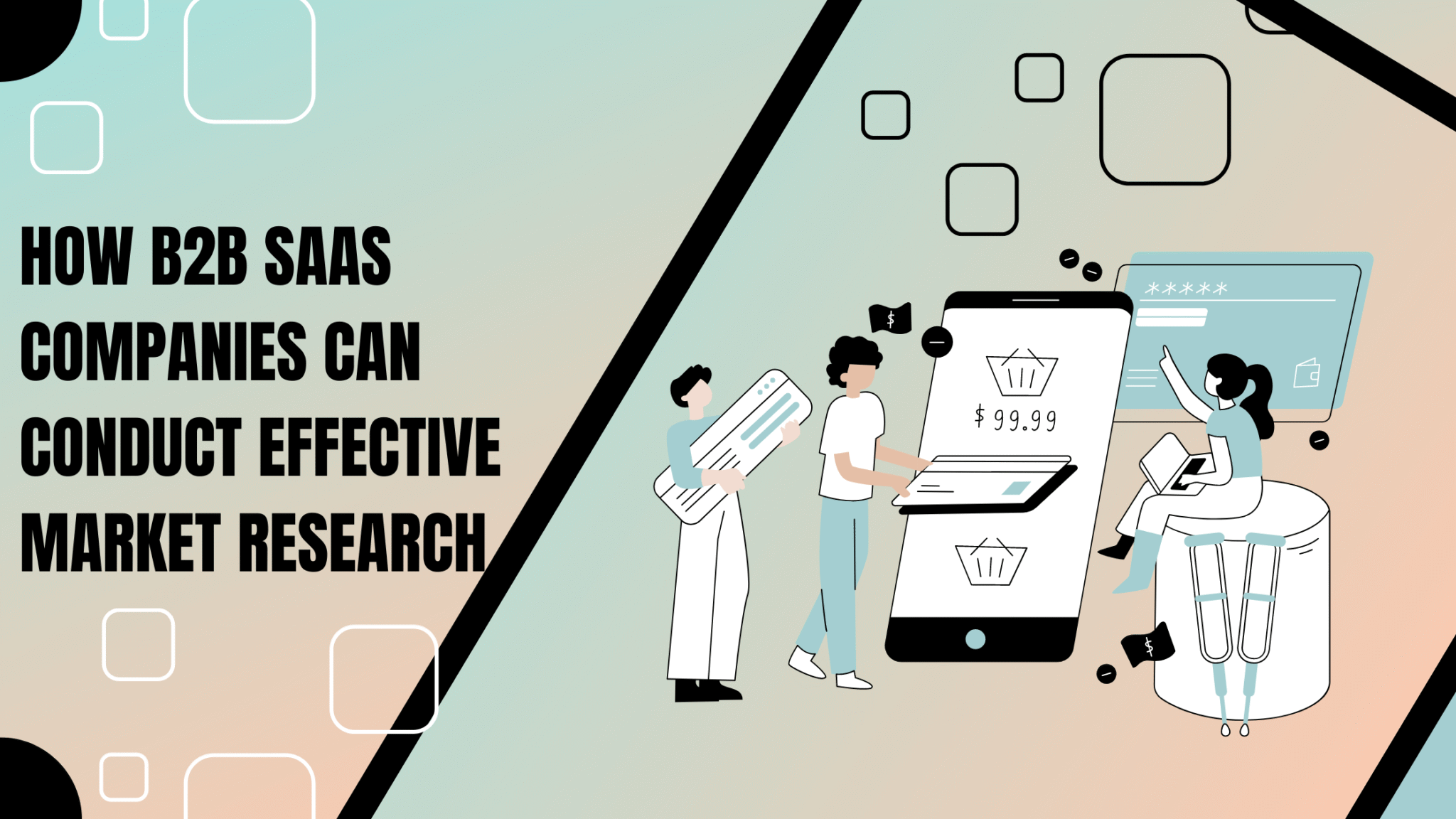 How B2B SaaS Companies Can Conduct Effective Market Research | Obility