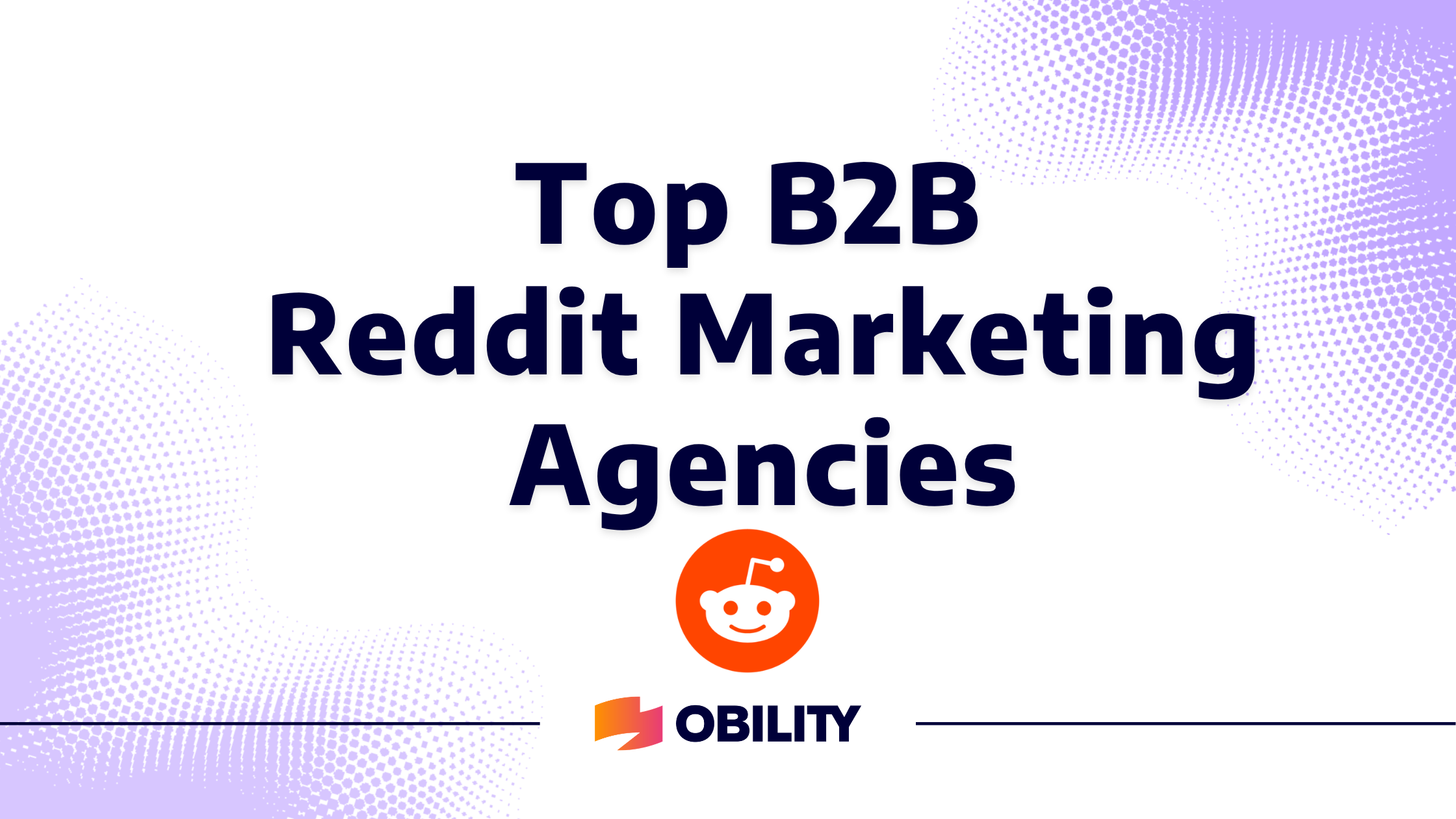 Top B2B Reddit Marketing Agencies
