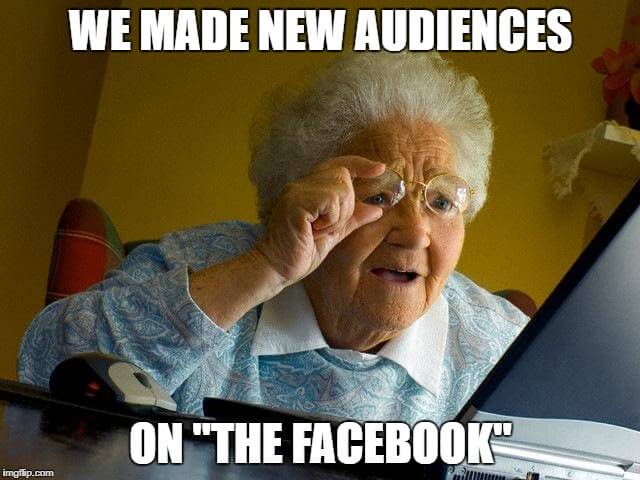 Audiences on Facebook (grandma)